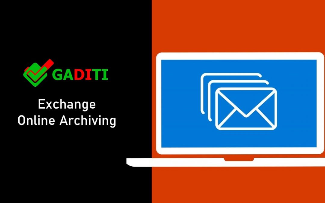 Tại sao cần mua Exchange Online Archiving