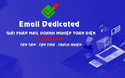 Email Dedicated – Giải pháp mail vượt trội cho doanh nghiệp