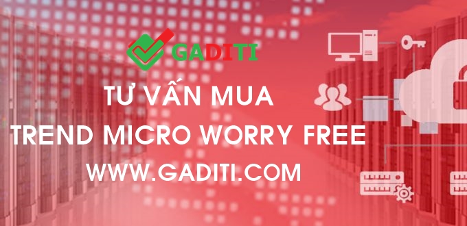 Tư vấn mua Trend Micro Worry – Free Bussiness Security Services
