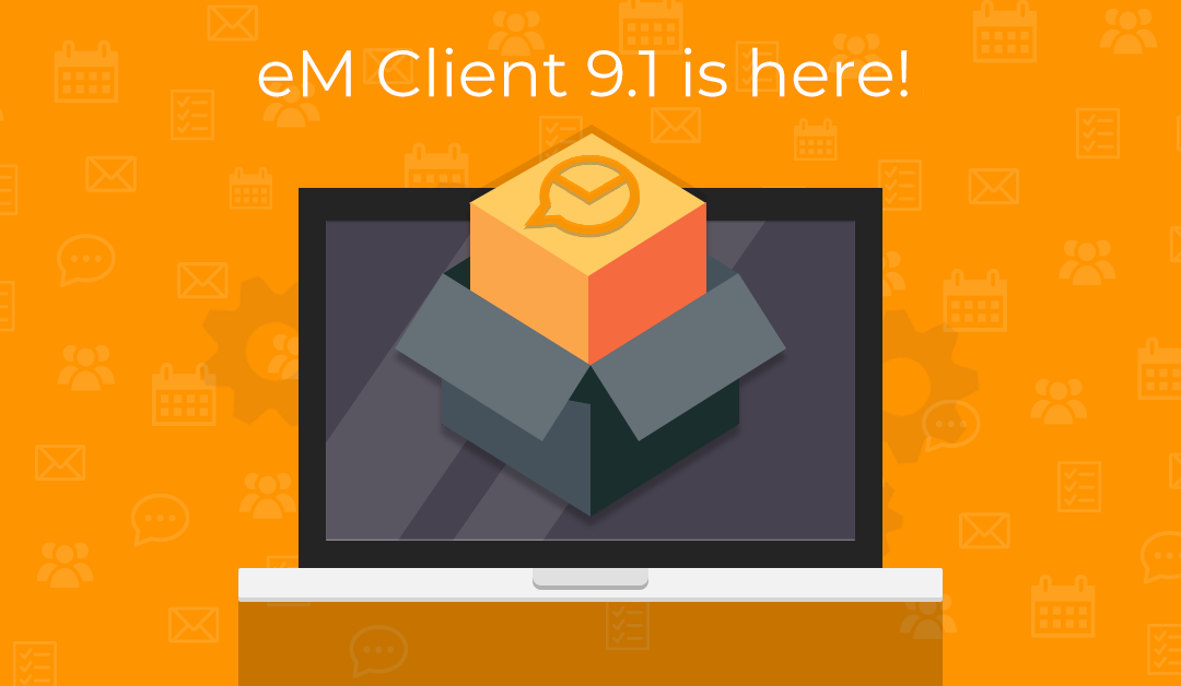 eM Client 9.1 có gì mới?