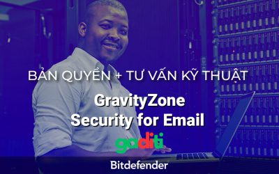 Bản quyền Bitdefender GravityZone Email Security |  Tư vấn kỹ thuật, mua giá tốt