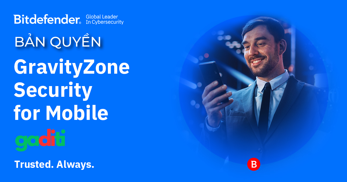 Bản quyền GravityZone Security for Mobile | Tư vấn kỹ thuật, mua giá tốt