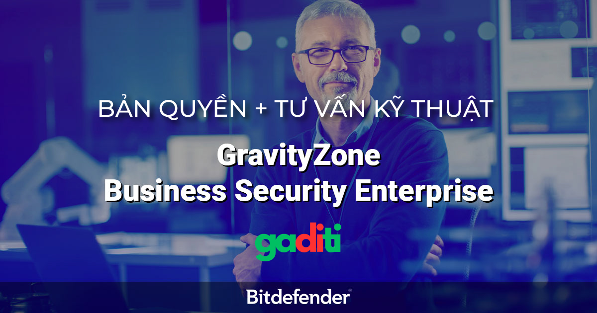 Mua bản quyền GravityZone Business Security Enterprise