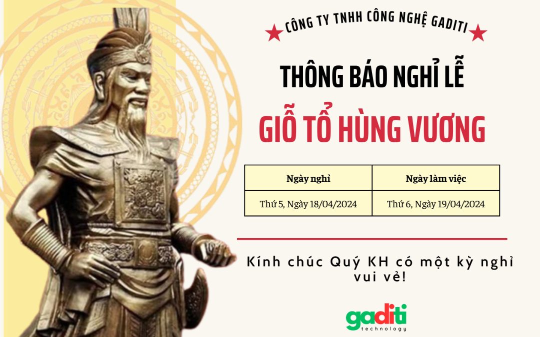 Thông báo nghỉ lễ nhân dịp Giỗ Tổ Hùng Vương năm 2024