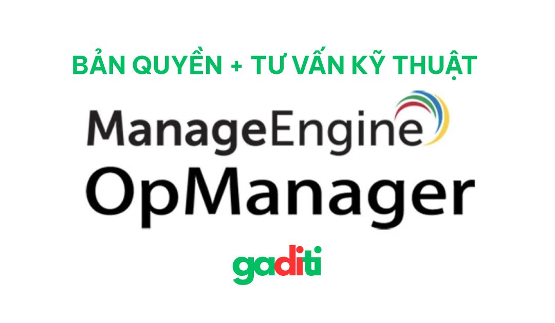 Tư vấn mua bản quyền ManageEngine OpManager | Network monitoring