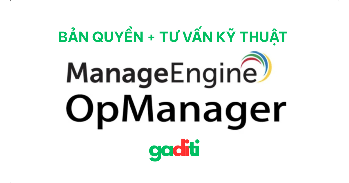 Tư vấn mua bản quyền ManageEngine Opmanager