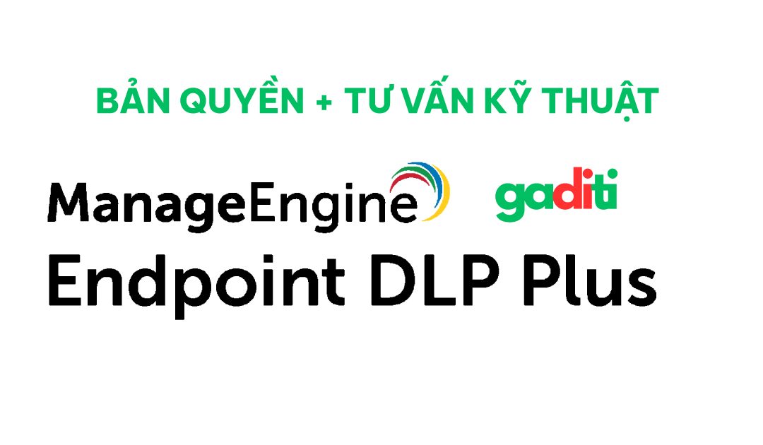 Tư vấn mua bản quyền Endpoint DLP Plus ManageEngine