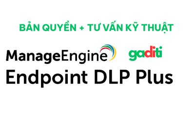 Tư vấn mua bản quyền Endpoint DLP Plus ManageEngine