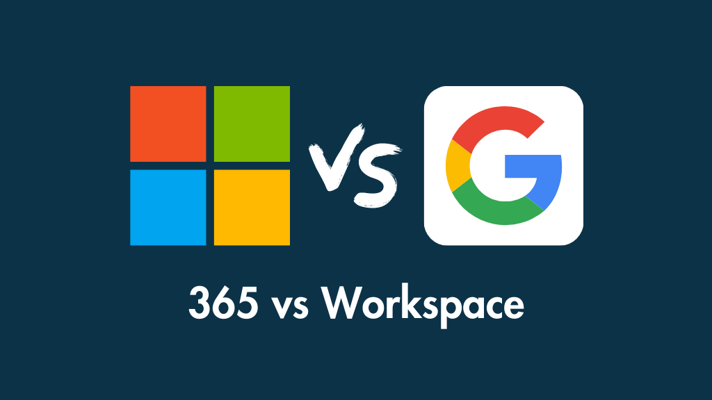 So sánh tổng thể Google Workspace và Microsoft 365