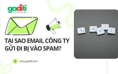 Tại sao email công ty gửi đi bị vào spam?