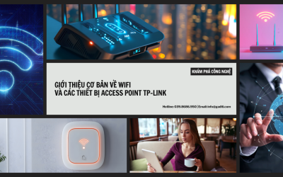 Cơ bản về WiFi và các thiết bị Access Point TP-Link