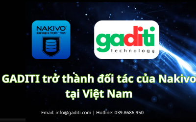 Giải pháp sao lưu toàn diện Nakivo – Đối tác chính thức GADITI Việt Nam